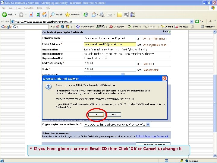 * If you have given a correct Email ID then Click ‘OK or Cancel