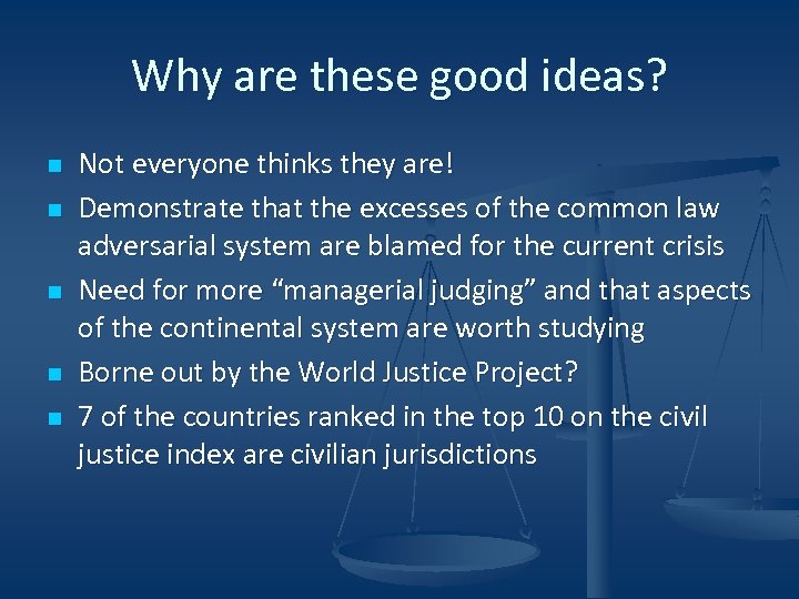 Why are these good ideas? n n n Not everyone thinks they are! Demonstrate