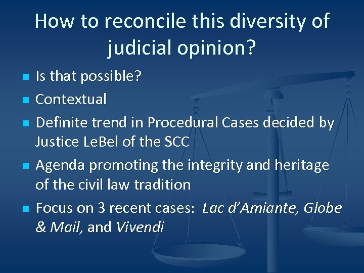 How to reconcile this diversity of judicial opinion? n n n Is that possible?