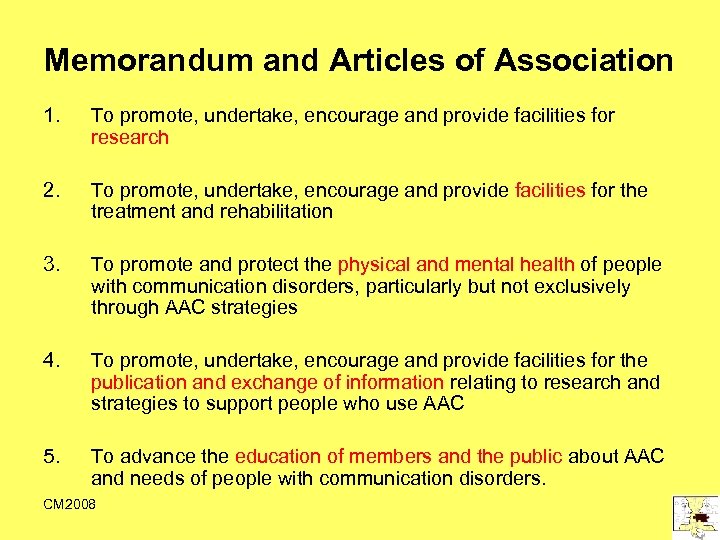 Memorandum and Articles of Association 1. To promote, undertake, encourage and provide facilities for