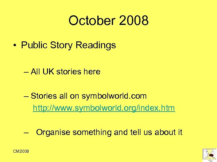 October 2008 • Public Story Readings – All UK stories here – Stories all