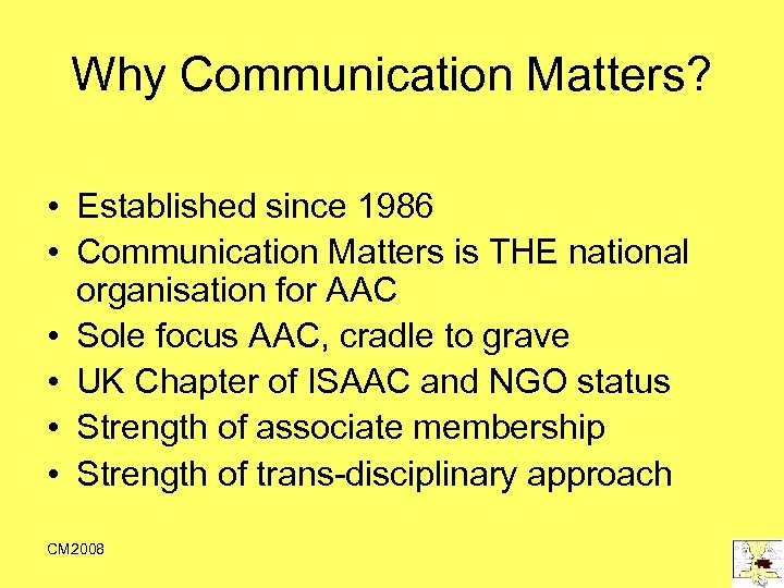 Why Communication Matters? • Established since 1986 • Communication Matters is THE national organisation