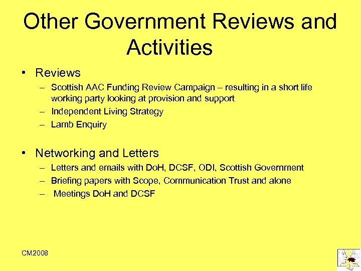 Other Government Reviews and Activities • Reviews – Scottish AAC Funding Review Campaign –