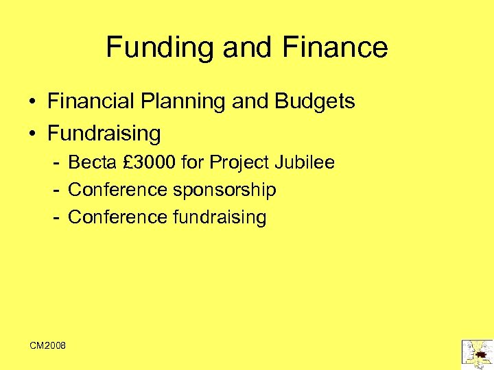 Funding and Finance • Financial Planning and Budgets • Fundraising - Becta £ 3000