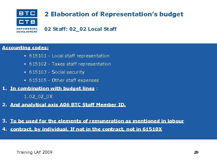 2 Elaboration of Representation’s budget 02 Staff: 02_02 Local Staff Accounting codes: 615101 -