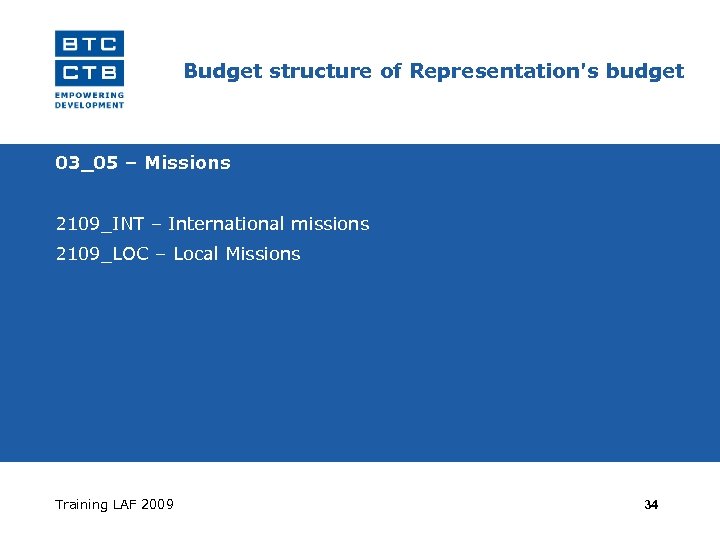 Budget structure of Representation's budget 03_05 – Missions 2109_INT – International missions 2109_LOC –