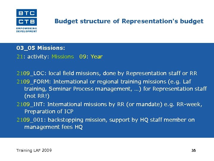 Budget structure of Representation's budget 03_05 Missions: 21: activity: Missions 09: Year 2109_LOC: local