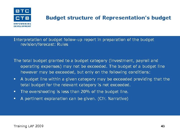Budget structure of Representation's budget Interpretation of budget follow-up report in preparation of the