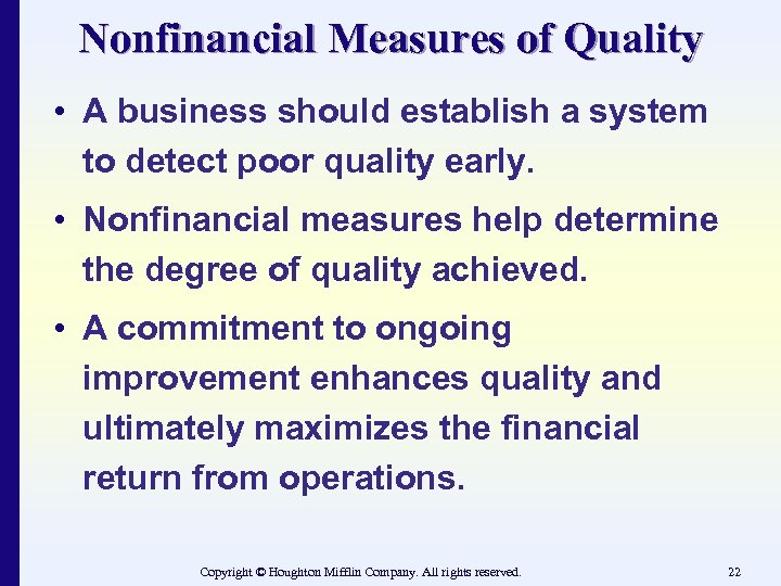 Nonfinancial Measures of Quality • A business should establish a system to detect poor