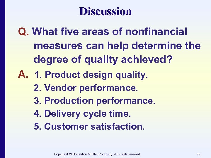 Discussion Q. What five areas of nonfinancial measures can help determine the degree of
