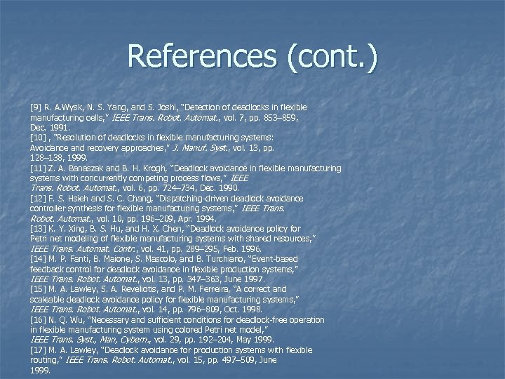 References (cont. ) [9] R. A. Wysk, N. S. Yang, and S. Joshi, “Detection