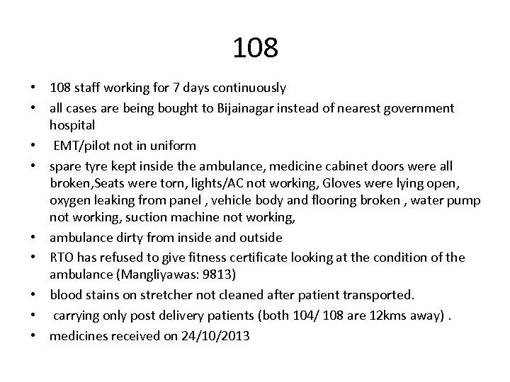 108 • 108 staff working for 7 days continuously • all cases are being