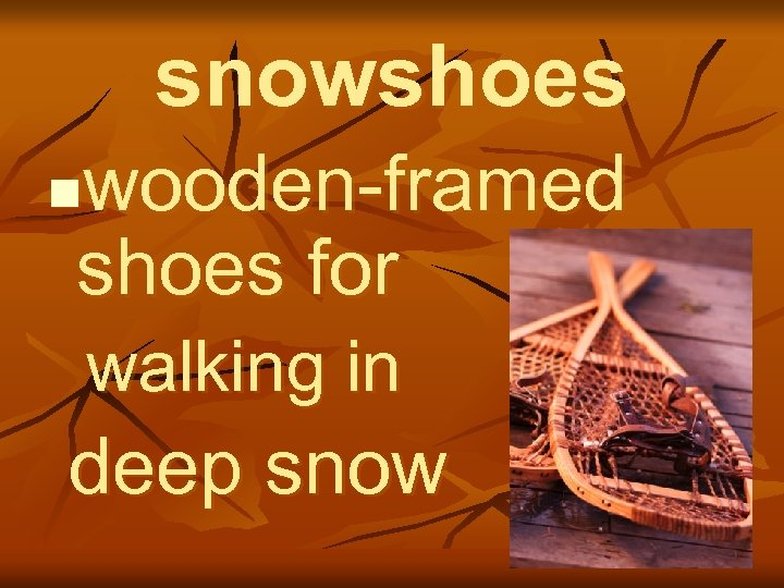 snowshoes wooden-framed shoes for n walking in deep snow 