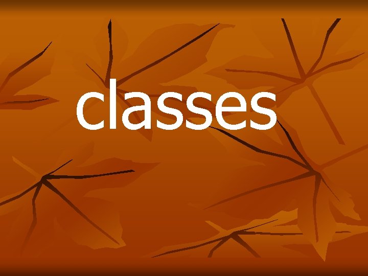 classes 