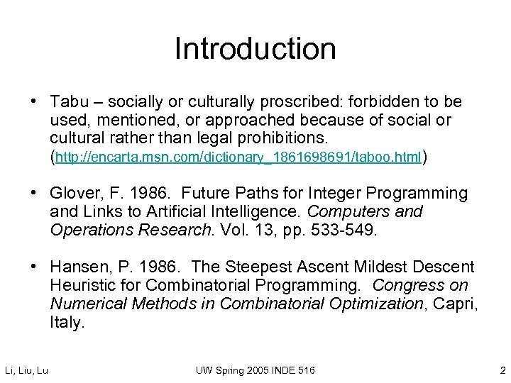 Introduction • Tabu – socially or culturally proscribed: forbidden to be used, mentioned, or