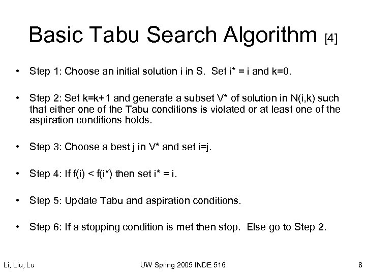 Basic Tabu Search Algorithm [4] • Step 1: Choose an initial solution i in