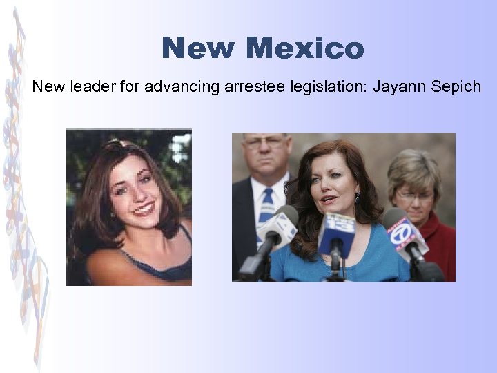 New Mexico New leader for advancing arrestee legislation: Jayann Sepich 