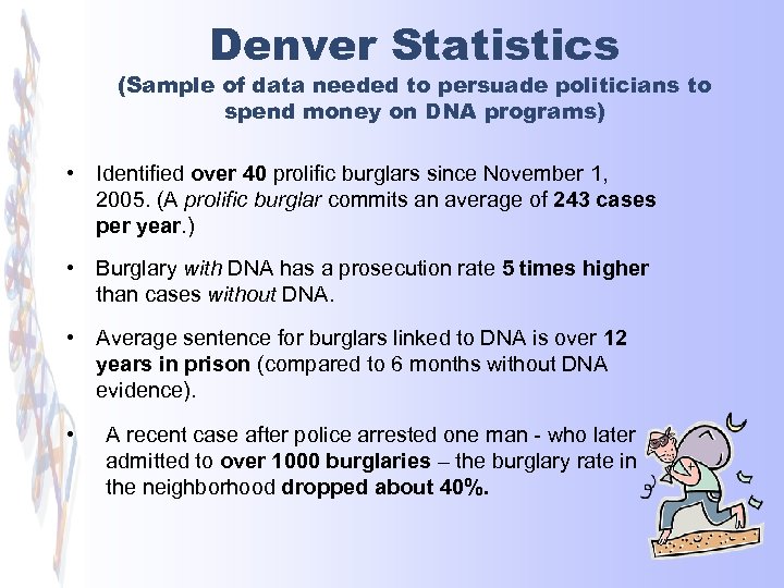 Denver Statistics (Sample of data needed to persuade politicians to spend money on DNA