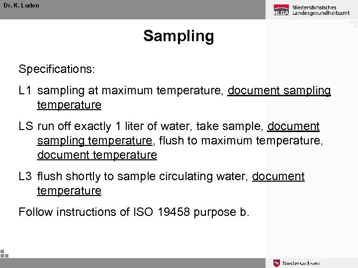 Dr. K. Luden Sampling Specifications: L 1 sampling at maximum temperature, document sampling temperature