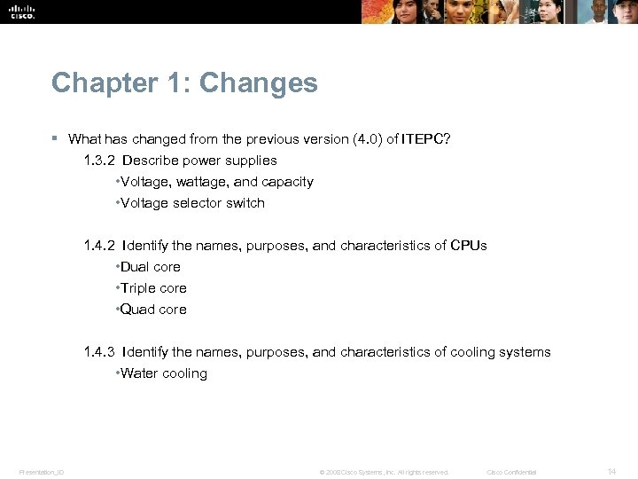 Chapter 1: Changes § What has changed from the previous version (4. 0) of