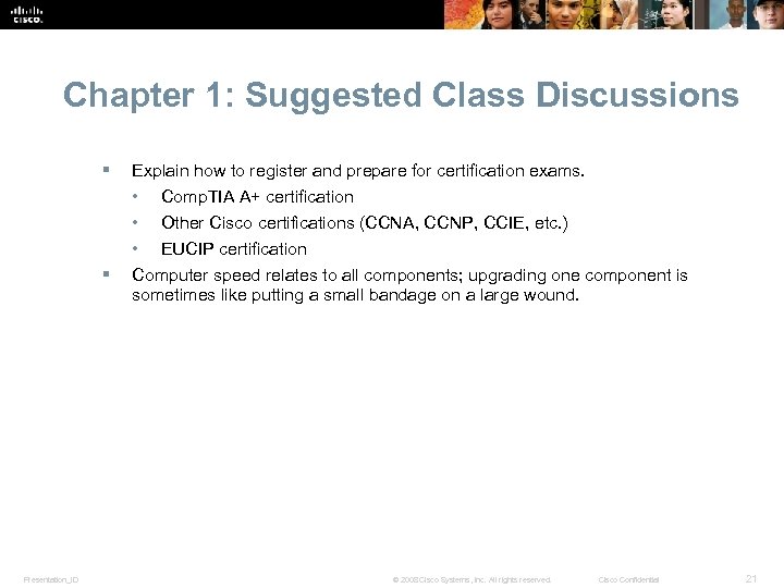 Chapter 1: Suggested Class Discussions § § Presentation_ID Explain how to register and prepare