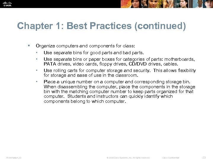 Chapter 1: Best Practices (continued) § Presentation_ID Organize computers and components for class: •