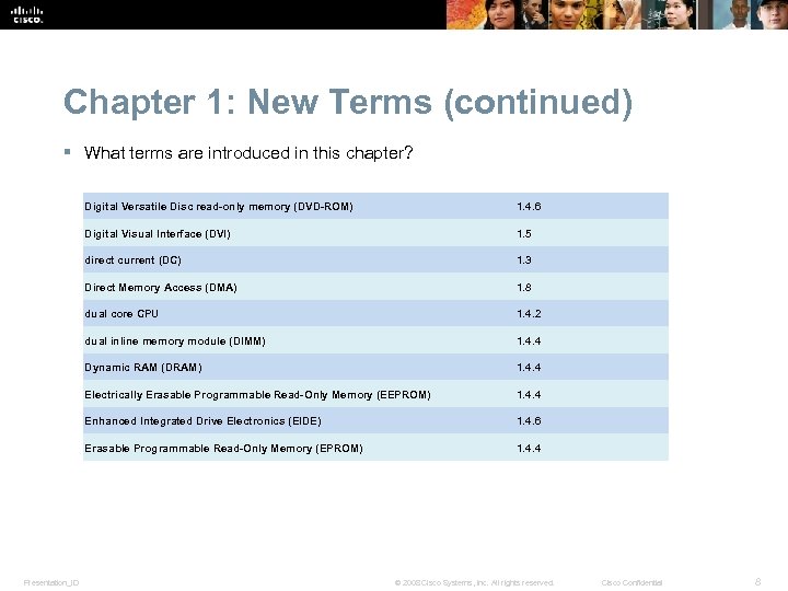 Chapter 1: New Terms (continued) § What terms are introduced in this chapter? Digital