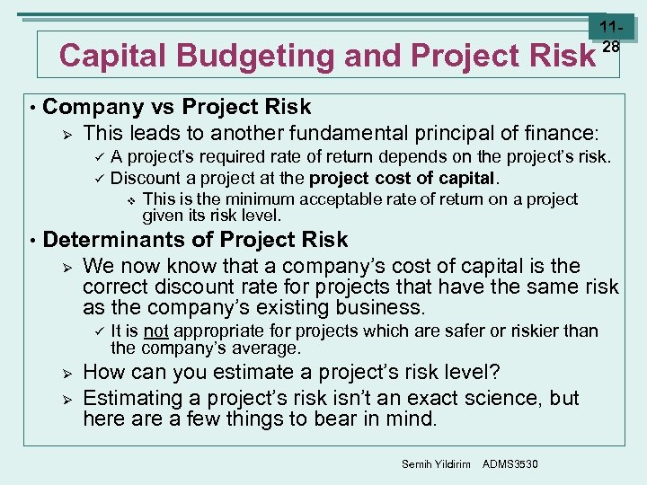 Capital Budgeting and Project Risk • Company vs Project Risk Ø This leads to