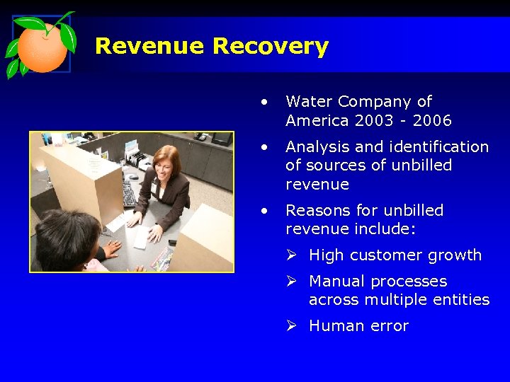 Revenue Recovery • Water Company of America 2003 - 2006 • Analysis and identification