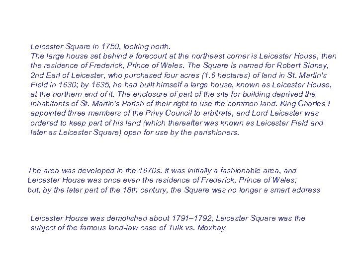  Leicester Square in 1750, looking north. The large house set behind a forecourt