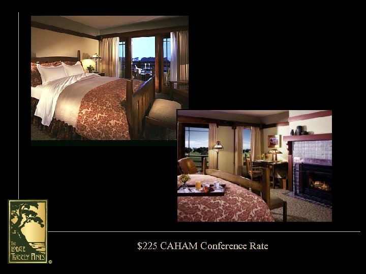 $225 CAHAM Conference Rate 