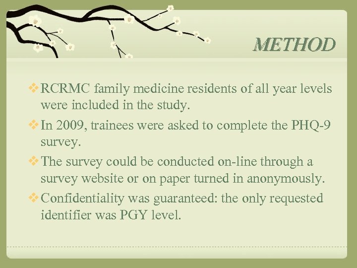 METHOD v RCRMC family medicine residents of all year levels were included in the