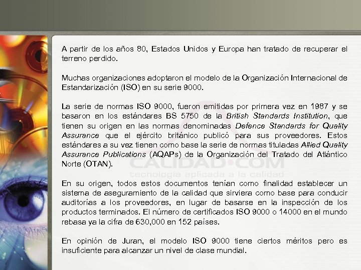 A partir de los años 80, Estados Unidos y Europa han tratado de recuperar