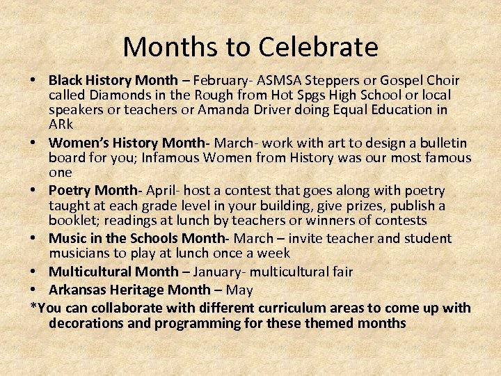 Months to Celebrate • Black History Month – February- ASMSA Steppers or Gospel Choir