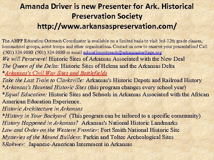 Amanda Driver is new Presenter for Ark. Historical Preservation Society http: //www. arkansaspreservation. com/