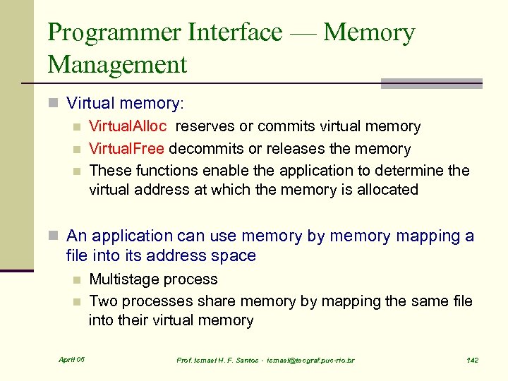 Programmer Interface — Memory Management n Virtual memory: n Virtual. Alloc reserves or commits