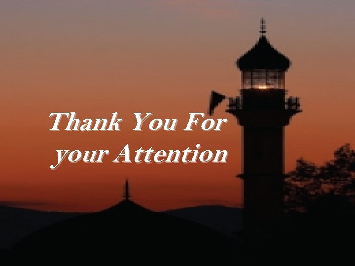 Thank You For your Attention 