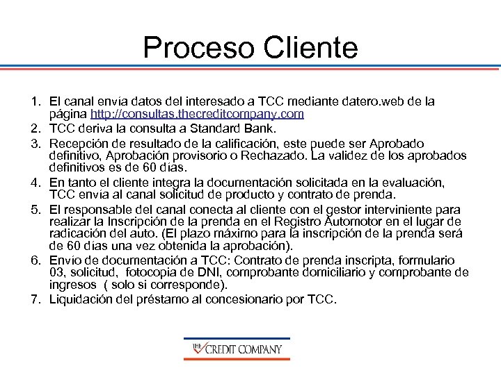 Proceso Cliente 1. El canal envía datos del interesado a TCC mediante datero. web