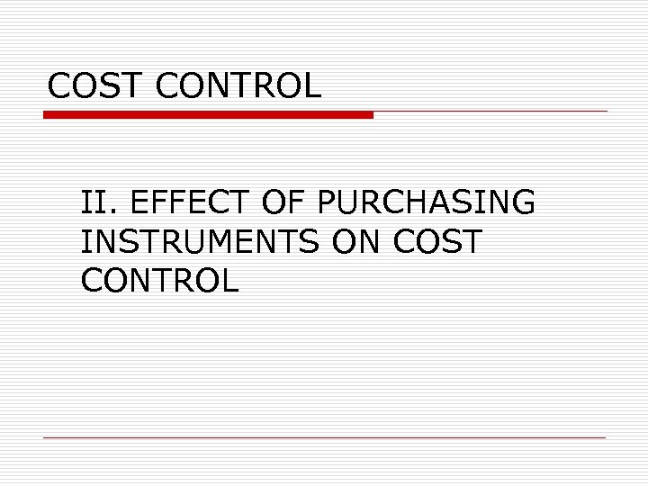 COST CONTROL II. EFFECT OF PURCHASING INSTRUMENTS ON COST CONTROL 