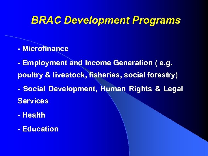 BRAC Development Programs - Microfinance - Employment and Income Generation ( e. g. poultry