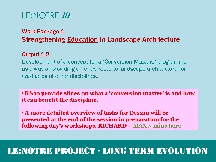 LE: NOTRE III Work Package 1: Strengthening Education in Landscape Architecture Output 1. 2