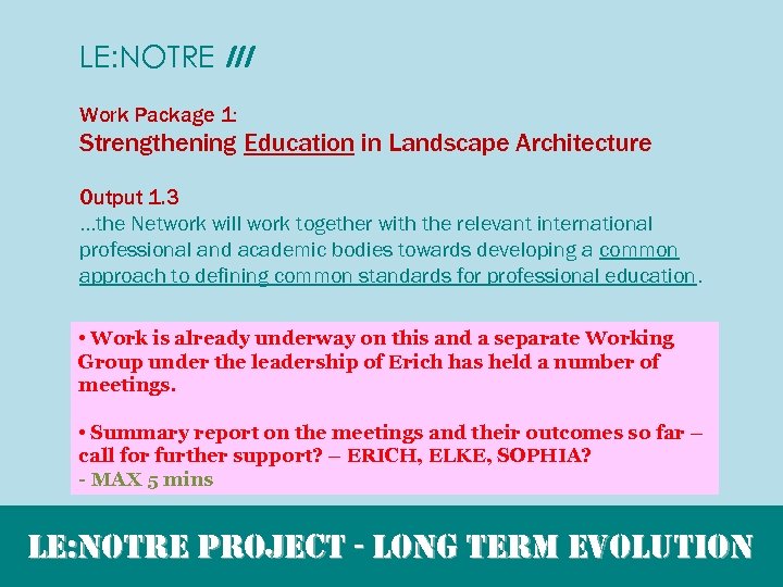 LE: NOTRE III Work Package 1: Strengthening Education in Landscape Architecture Output 1. 3.