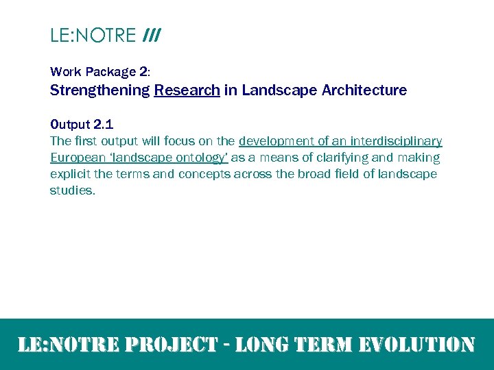 LE: NOTRE III Work Package 2: Strengthening Research in Landscape Architecture Output 2. 1