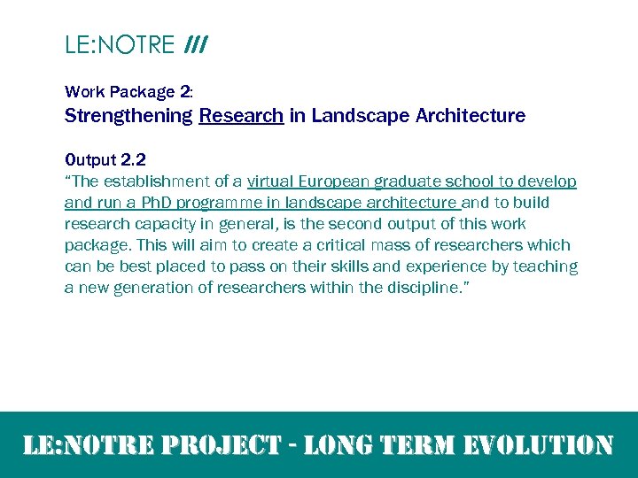 LE: NOTRE III Work Package 2: Strengthening Research in Landscape Architecture Output 2. 2