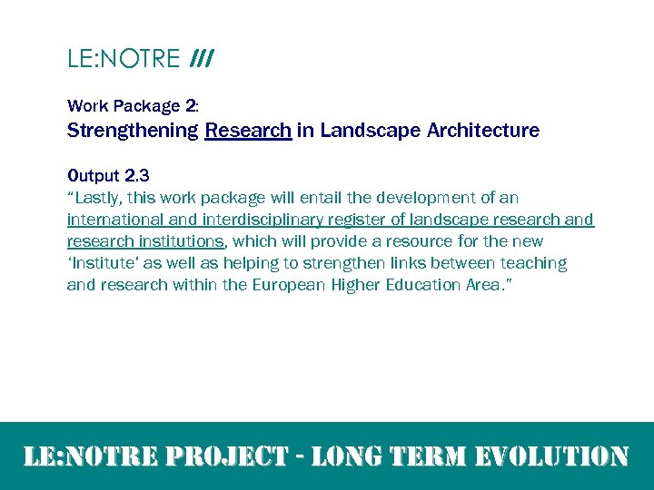 LE: NOTRE III Work Package 2: Strengthening Research in Landscape Architecture Output 2. 3