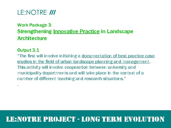 LE: NOTRE III Work Package 3: Strengthening Innovative Practice in Landscape Architecture Output 3.