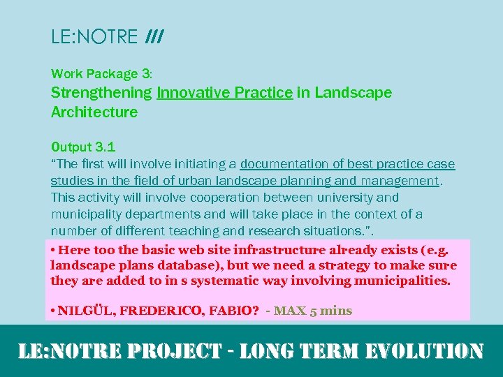 LE: NOTRE III Work Package 3: Strengthening Innovative Practice in Landscape Architecture Output 3.