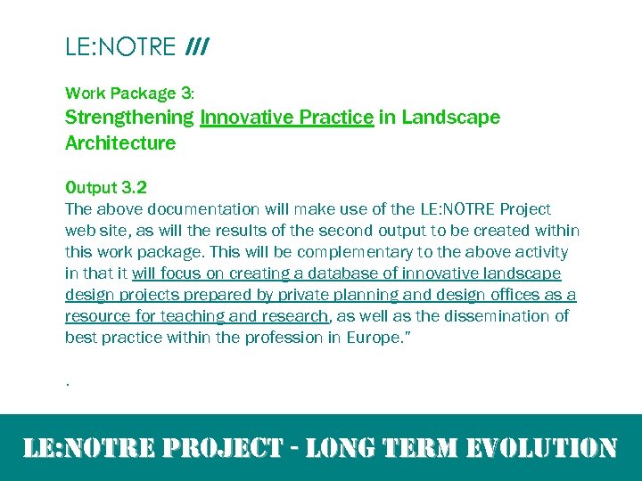 LE: NOTRE III Work Package 3: Strengthening Innovative Practice in Landscape Architecture Output 3.