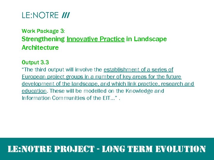 LE: NOTRE III Work Package 3: Strengthening Innovative Practice in Landscape Architecture Output 3.