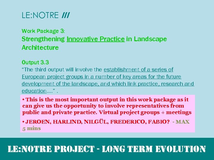 LE: NOTRE III Work Package 3: Strengthening Innovative Practice in Landscape Architecture Output 3.